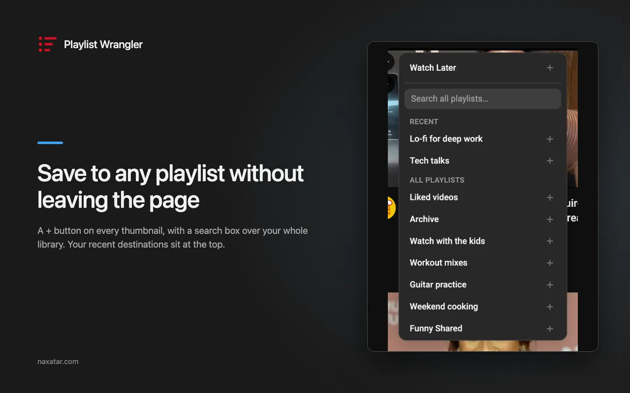 The Quick Add menu on a YouTube thumbnail, searching every playlist, next to the headline “Save to any playlist without leaving the page.”